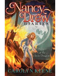 Danger at the Iron Dragon (Volume 21) (Nancy Drew Diaries)