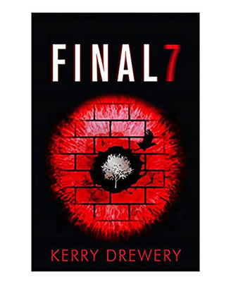 Final 7: The Electric And Heartstopping Finale To Cell 7 And Day 7 (Cell 7 Trilogy 3)