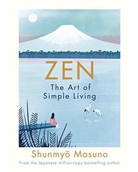 Zen: The Art Of Simple Living