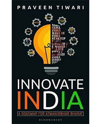 Innovate India: A Roadmap for Atmanirbhar Bharat