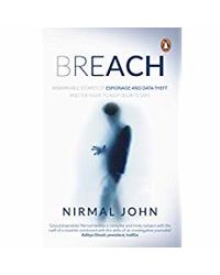 Breach: Remarkable Stories Of Espionage And Data Theft And The Fight To Keep Secrets Safe