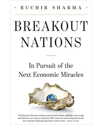 Breakout Nations: In pursuit of the Next Economic Miracles