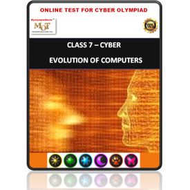 Class 7, Evolution of computers, Online test for Cyber Olympiad
