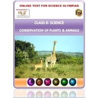 Class 8, Conservation of plants & animals, Online test for Science Olympiad