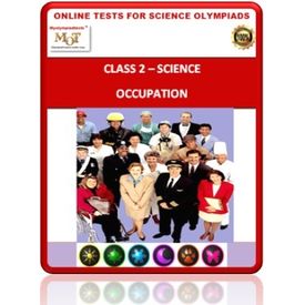 Class 2, Occupation, Online test for Science Olympiad