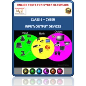 Class 6, Input / Output devices, Online test for Cyber Olympiad