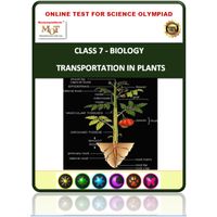 Class 7, Transportation in plants, Online test for Science Olympiad