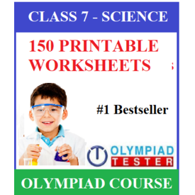 Class 7 Science Olympiad Course with 150 Printable worksheets