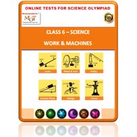 Class 6, Work & Machines, Online test for Science Olympiad