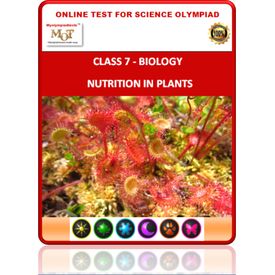 Class 7, Nutrition in plants, Online test for Science Olympiad