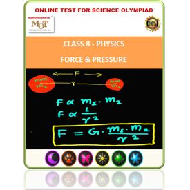 Class 8, Physics- Force & Pressure, Online test for Science Olympiad