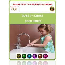 Class 1- Good habits- Online test for Science Olympiad