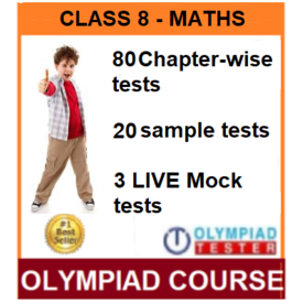 Class 8 Maths Olympiad Course with 100 Online tests (Chapter- wise, sample and LIVE MOCK)