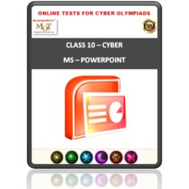 Class 10, MS Powerpoint, Online test for Cyber Olympiad