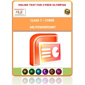 Class 7, MS Powerpoint, Online test for Cyber Olympiad