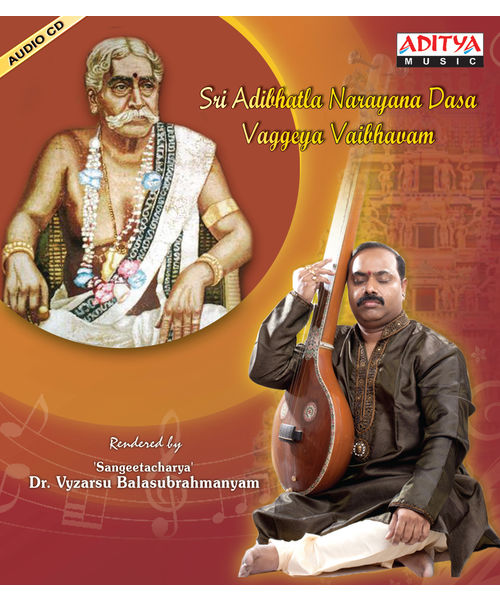 Sri Adibhatla Narayana Dasa Vaggeya Vaibhavam-~ ACD