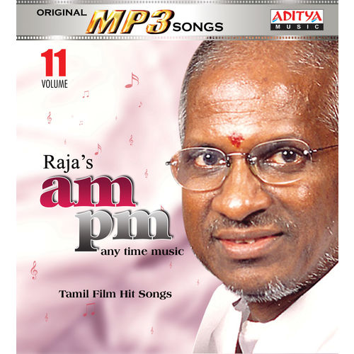 Raja s am pm (Any time Music) vol 11 (Tamil) ~ MP3
