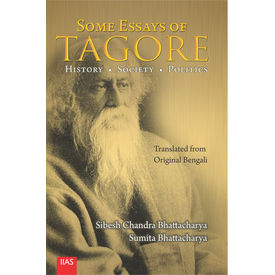 Some Essays of Tagore: History. Society. Politics