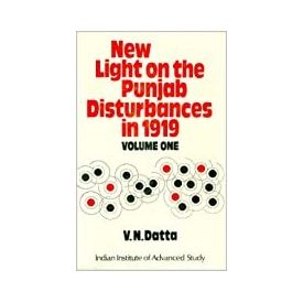 New Light on the Punjab Disturbances in 1919, Vols I