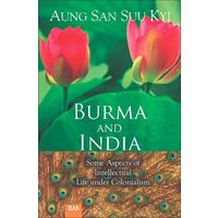 Burma and India: Some Aspects of Intellectual life under Colonialism (2nd rev. Edn. )