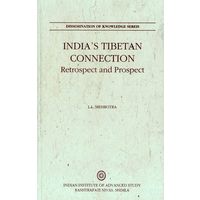 Indiaí s Tibetan Connection: Retrospect and Prospect