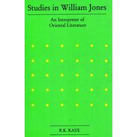 Studies in William Jones: An Interpreter of Oriental Literature