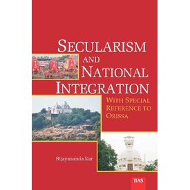 Secularism and National Integration (with Special Reference to Orissa)