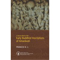 A Source Book of the Early Buddhist Inscriptions of Amarā vatī
