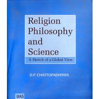 Religion, Philosophy and Science: A Sketch of a Global View