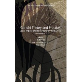 Gandhi theory and Practice: Social Impact and Contemporary Relevance