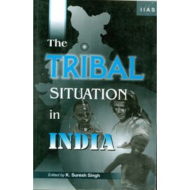 The Tribal Situation in India