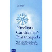 Nirvana in Candrakirtií s Prasannapadå : A Study in the Madhyamika Concept of Nirvana in the Context of Indian Thought