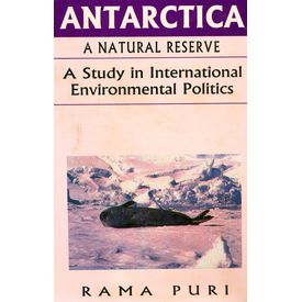 Antarctica: A natural reserve: A Study in International politics