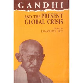Gandhi and the present global Crisis