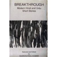 Breakthrough: Modern Hindi and Urdu Short Stories