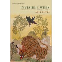 INVISIBLE WEBS: An art Historical inquiry into the life and death of Jangarh Singh Shyam