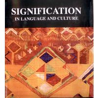Signification in Language and Culture