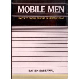 Mobile Men: Limits to Social Change in Urban Punjab