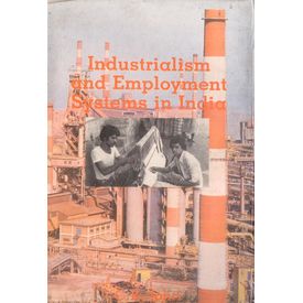 Industrialism and Employment Systems in India
