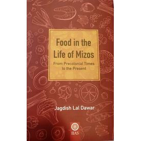 Food in the Life of Mizos ( From Precolonial Times to the Present)