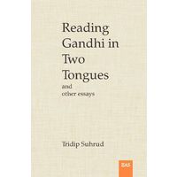 Reading gandhi in two tongues and other Essays