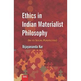 Ethics in Indian Materialist Philosophy (in its Social Perspective)