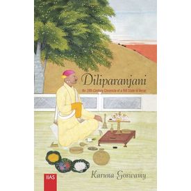 Diliparanjani: An 18th century Chronicle of a Hill State in Verse