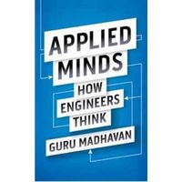 Applied Minds: How Engineer