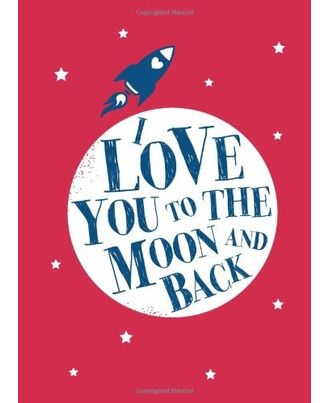 I Love You To The Moon And Back(Nr)