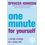 One Minute For Yourself