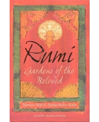 Rumi: gardens of the beloved
