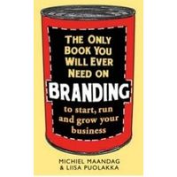 The Only Book You Will Ever Need On Branding