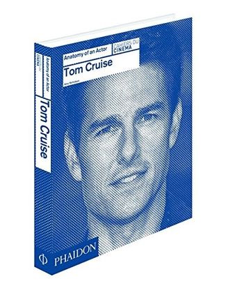 Cruise Tom: Anatomy Of An Actor