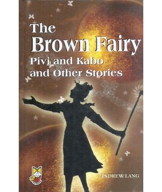 The Brown Fairy Pivi and Kabo and Other Stories
